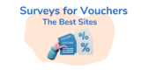 Surveys for Vouchers: The Best Sites